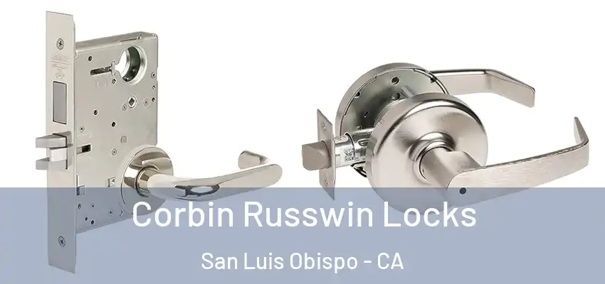  Corbin Russwin Locks San Luis Obispo - CA