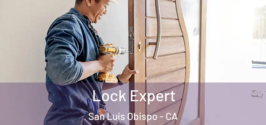  Lock Expert San Luis Obispo - CA