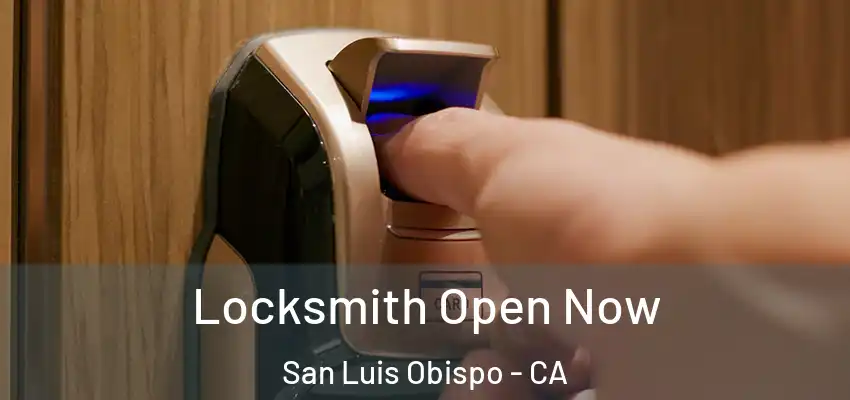 Locksmith Open Now San Luis Obispo - CA
