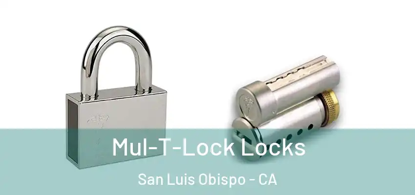  Mul-T-Lock Locks San Luis Obispo - CA